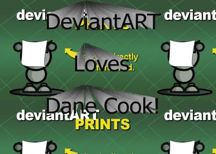 DeviantART Loves Dane Cook!