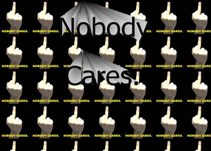 Nobody Cares