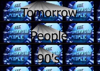 Tomorrow People (90's)