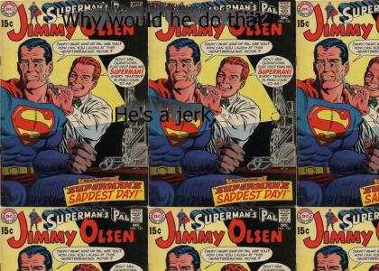 SuperMan's Pal is a Jerk