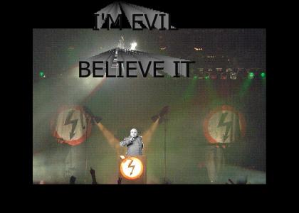 Doctor Evil - believe it