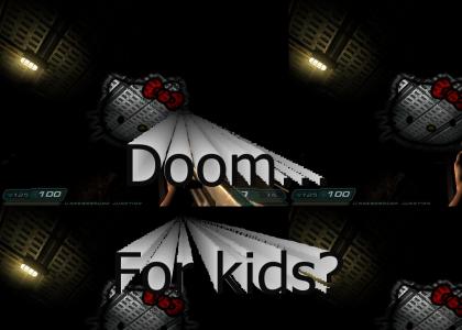 Doom for kids?