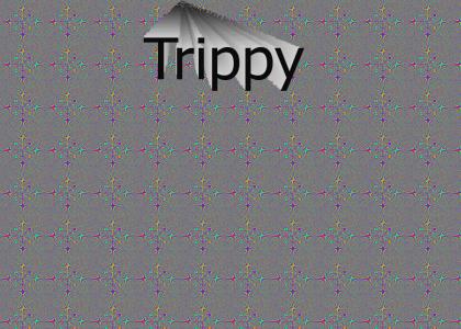 Trippy