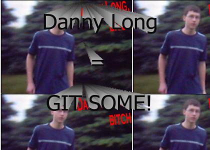 Danny Long, Bitch