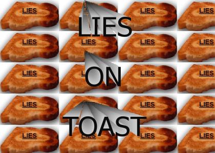 Lies on Toast