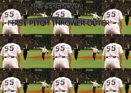 MR. CEREMONIAL FIRST PITCH THROWER-OUTER