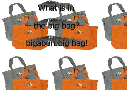 The big bag.