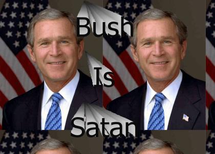 Bush is Satan