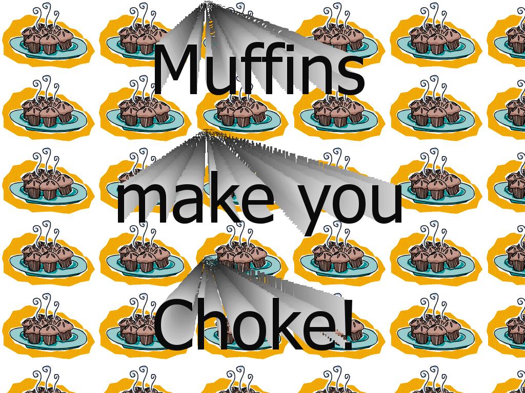 muffinchoke
