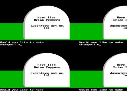 Here Lies Brian Peppers - dysentery, lol