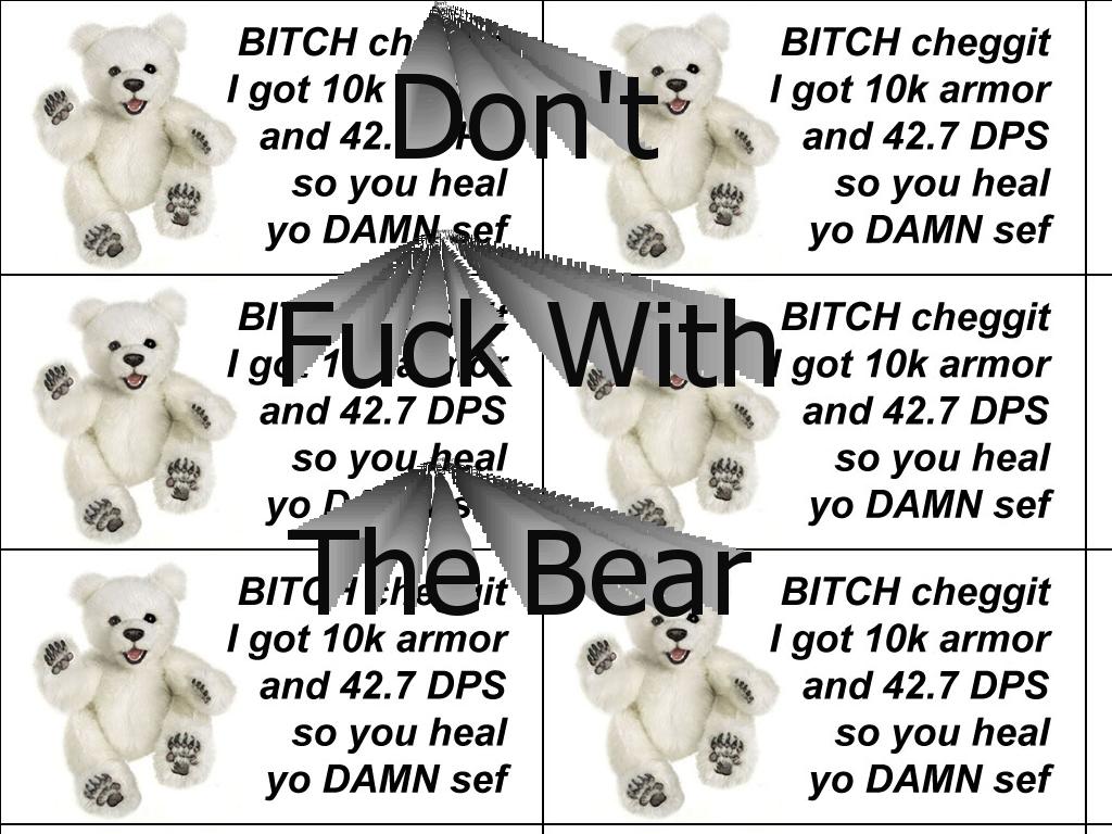 dontfuckwiththebear