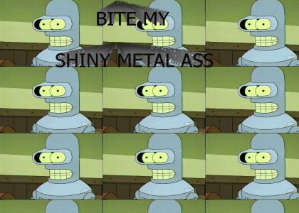 Bite My Shiny Metal Ass