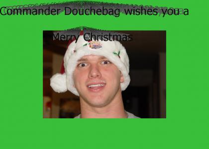 Happy Holidays From Commander D-bag