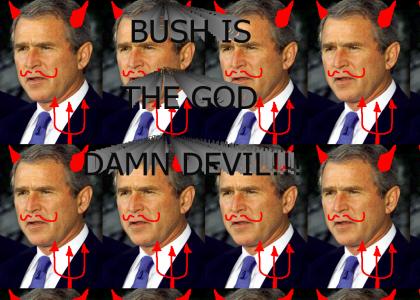 BUSH = DEVIL