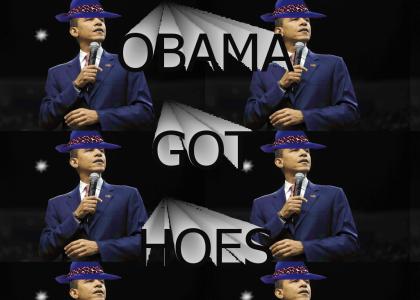Obama Got Hoes