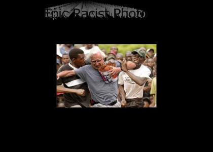 Epic Racist Picture