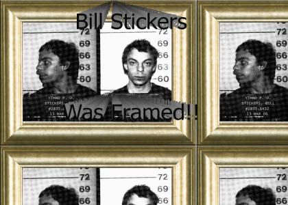 Bill Stickers Was Framed