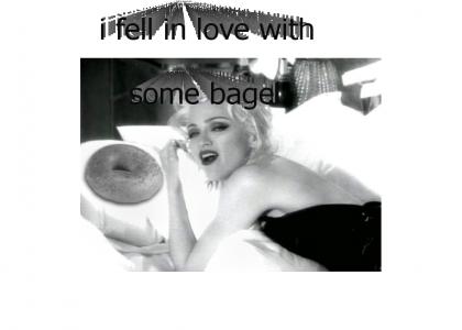 Madonna Loves Bagel