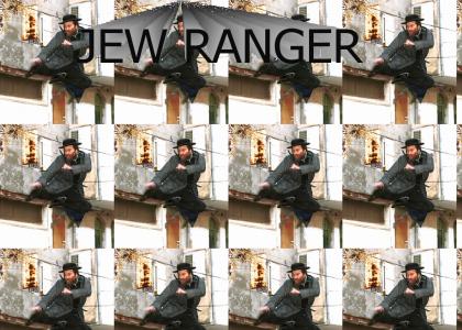 JEW RANGER!