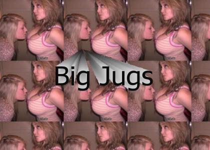 Big Jugs