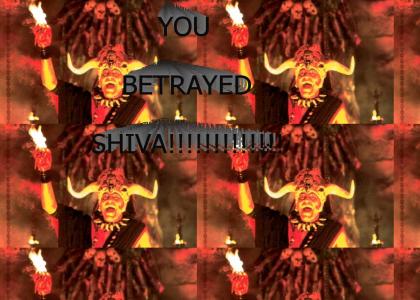 YOU BETRAYED SHIVA