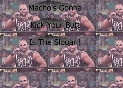 Macho's Gonna Kick Your Butt