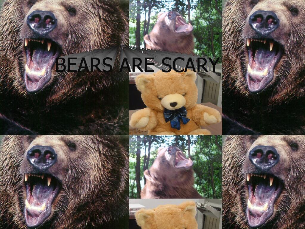 bearsarescary