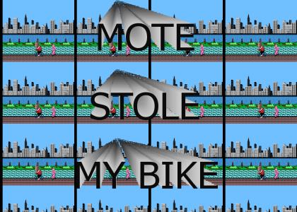 Mote stole my bike!