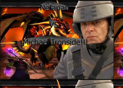 Michael Ironside Vs Nefarian!