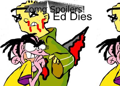 spoiler: Ed dies