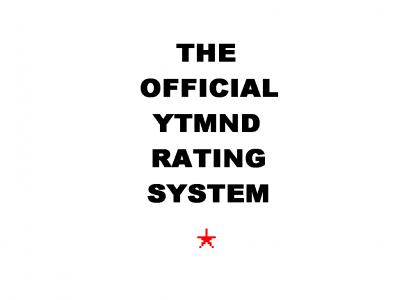The Official YTMND Rating System