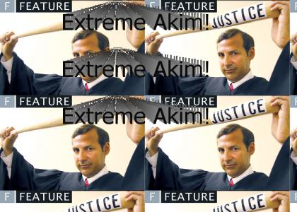 Extreme Akim! Extreme Akim! Extreme Akim!