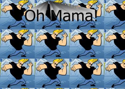 Oh Mama!