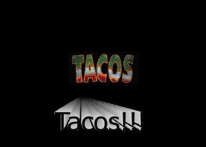 TACOS!!!