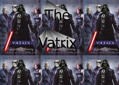 Enter The Vatrix