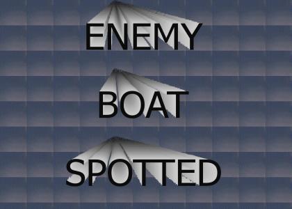 Enemy boat spotted