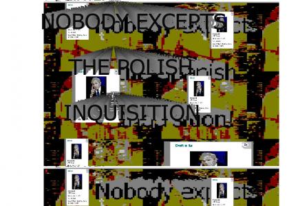 Polish Inquisition.  VOTE 5