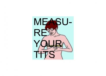 MEASUREYOURTITS