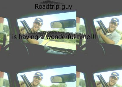 Roadtrip Guy is having a wonderful time!