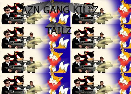 Asain gang kills Tails!