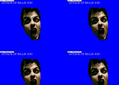 Attack of Billie Joe!