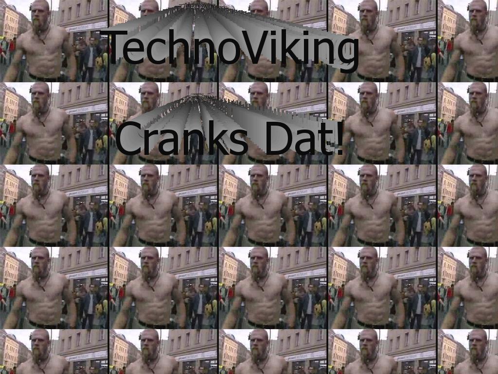 TechnoVikingCranksDat