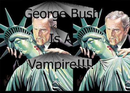 George Bush is a VAMPIRE!