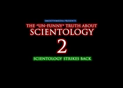 The Un-Funny SEQUEL About Scientology