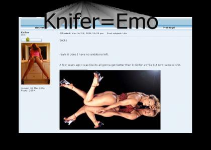 Knifer is Emo