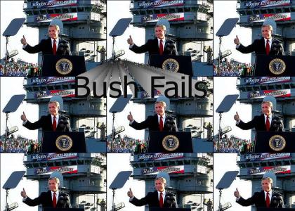 Bush Fails