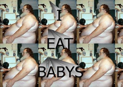 I EAT BABYS