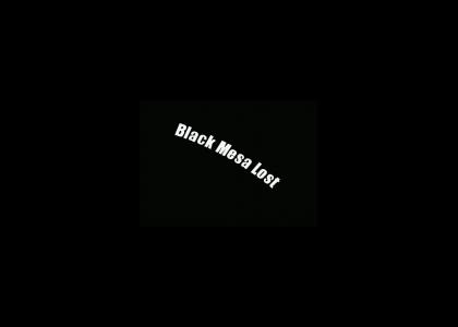 Black Mesa Lost