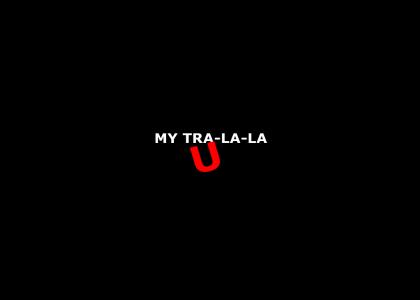 Touch my Tra-La-La - Literal Version