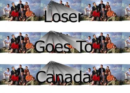 Loser goes to Canada